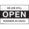 Brady Safety Sign We Are Still Open For Business As Usual H180xW225mm SelfAdhesive Vinyl