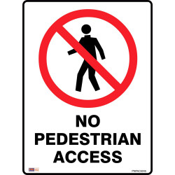 Zions Prohibition Sign No Pedestrian Access 450x600mm Polypropylene